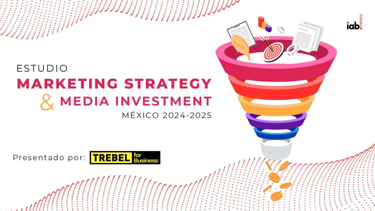 Estudio Marketing Strategy & Media Investment | México 2024-2025 banner image